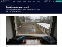 Practice what you preach How Europe is failing Russian asylum seekers who have risked their lives to flee repression